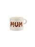MUG FOR ALL THE MUMS